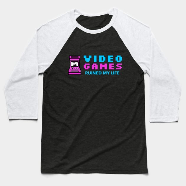 Video Games Ruined My Life (1) Baseball T-Shirt by Cat Vs Dog